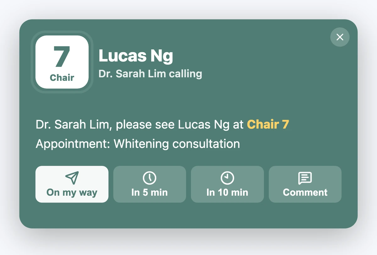Doctor's PC alert with a Chair 7 tile: Lucas Ng, Dr. Sarah Lim calling. Dr. Sarah Lim, please see Lucas Ng at Chair 7. Appointment: whitening consultation. Buttons for On my way, In 5 min, In 10 min and Comment.